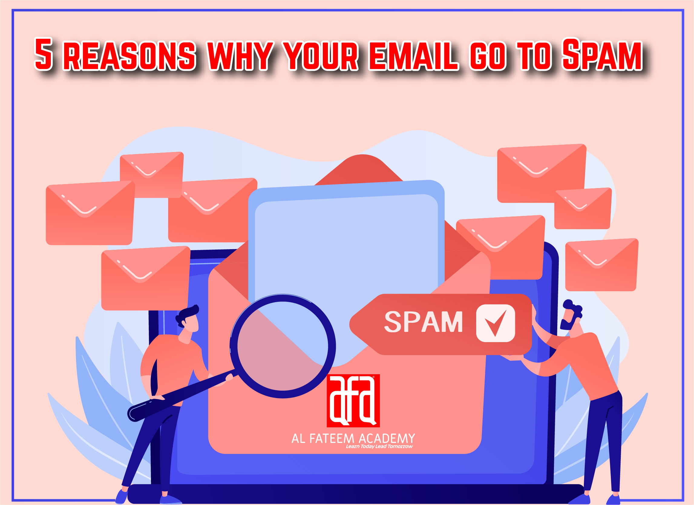 5 Reasons Why Your Emails go to Spam